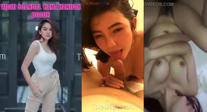 Kompilasi Video Bokep Viral Hana Hanifah